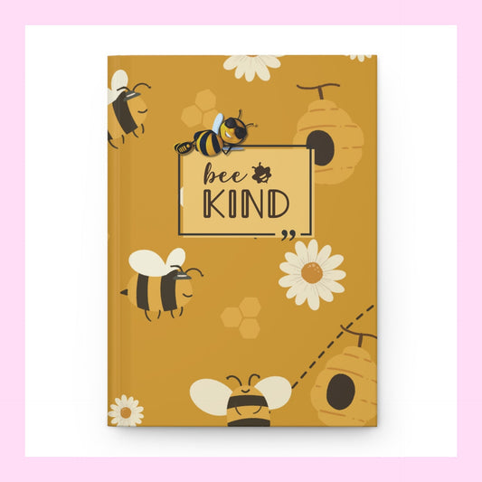 Bee Kind Journal – Cute Hardcover Notebook | Nature Lover Gift for Women