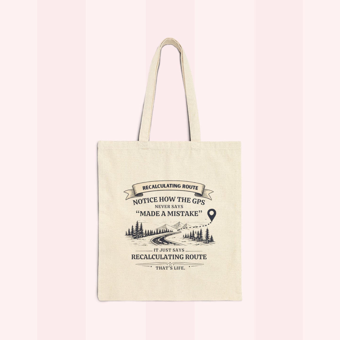 Recalculating Route Tote Bag – Funny Inspirational Canvas Bag | Humorous Gift for Women