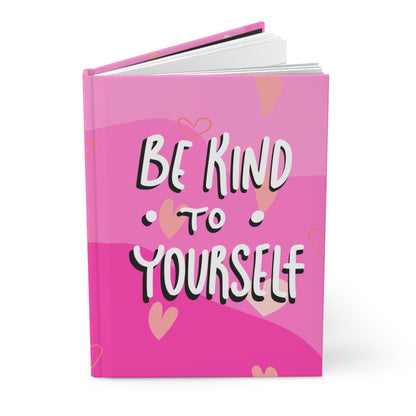 Be Kind To Yourself Journal – Self-Care Gift for Women | Pink Hardcover Notebook