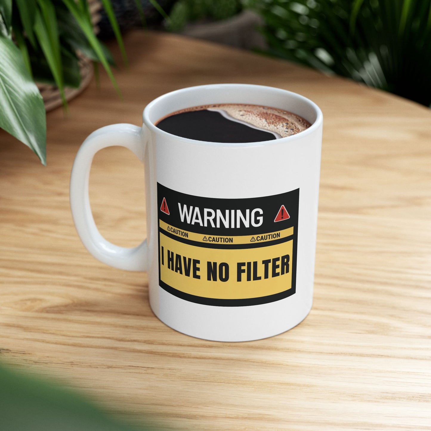 Funny Coffee Mug – "I Have No Filter" | Sarcastic Gift for Coffee Lovers