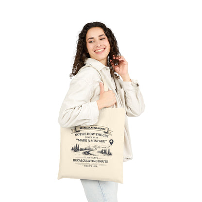 Recalculating Route Tote Bag – Funny Inspirational Canvas Bag | Humorous Gift for Women