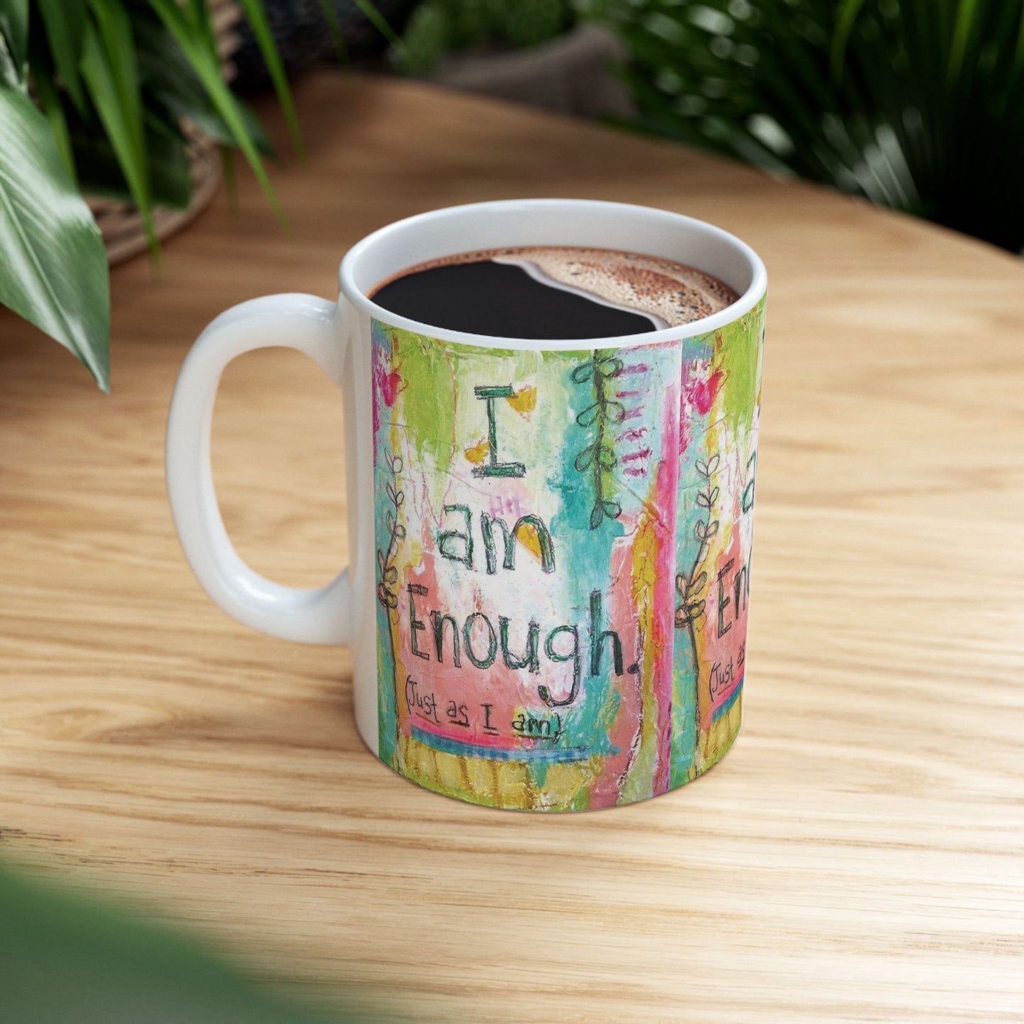 I Am Enough Mug – Motivational Coffee Mug | Positive Affirmation Gift