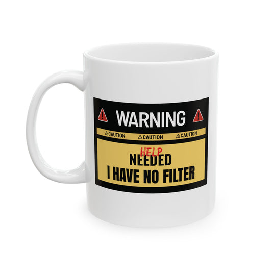 Funny Coffee Mug I Have No Filter Sarcastic Mug, Coworker Gift, Funny Office Mug, Gag Gift, Adult Humor Mug, Funny Gift for Friend