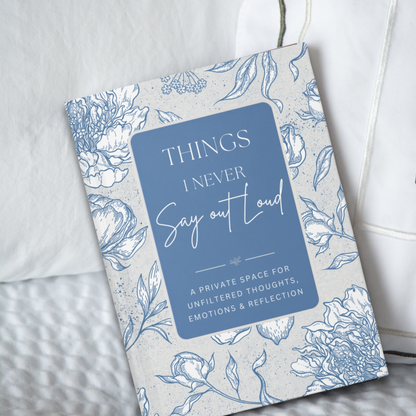 Things I Never Say Out Loud — Blue Matte Hardcover Journal