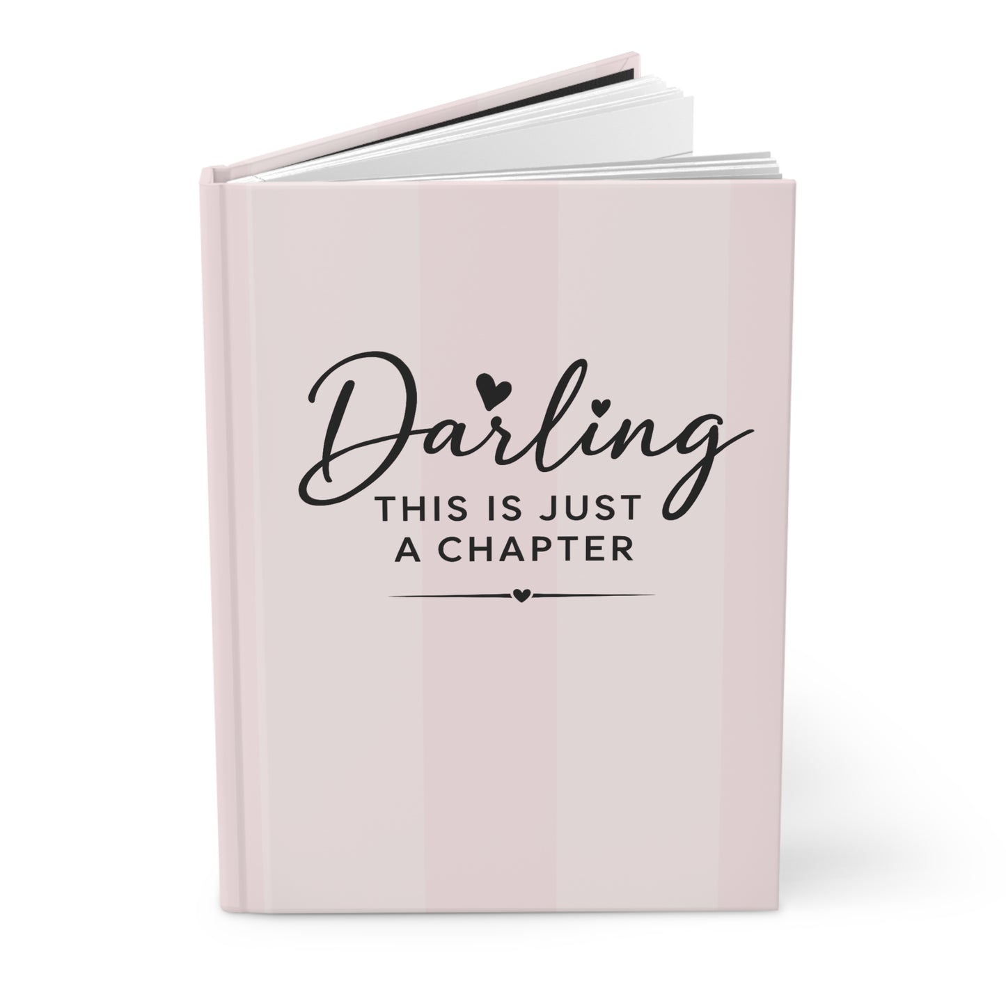 Pink Darling This is Just A Chapter Quote Hardcover Journal