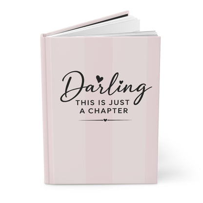 Pink Darling This is Just A Chapter Quote Hardcover Journal